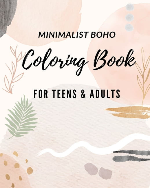 Teen Coloring Book For Girls - Boho Style: Super Cute Zendoodles, Good Vibes, Bohemian Art: Mindfulness Coloring Activity Book For Older Kids And Teens; Arts And Crafts For Teenagers Anti-Anxiety Color Therapy; Boho Images To Color [Book]