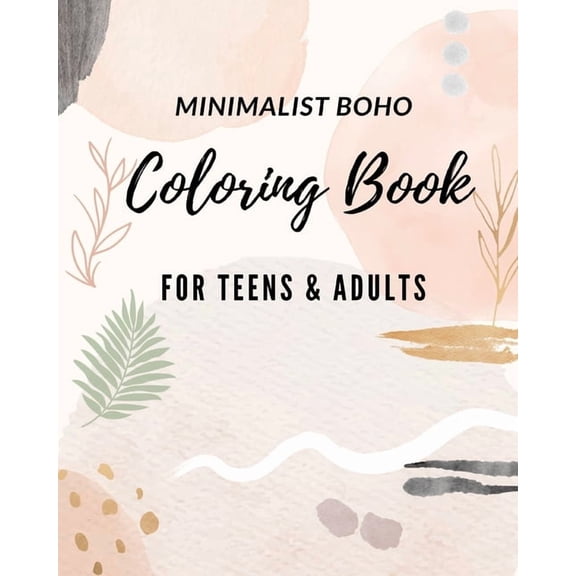 Minimalist Boho Coloring Books For Teens Relaxation and Adults: Minimalist Coloring Book, Aesthetic Design, Abstract Col, (Paperback)