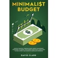 thumbnail image 1 of Minimalist Budget: Achieve Financial Freedom: Smart Money Management Strategies to Budget Your Money Effectively. Learn , (Paperback), 1 of 1