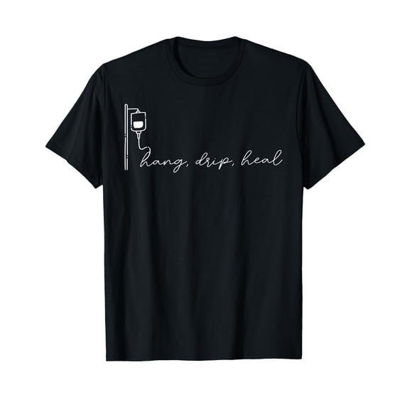 Minimalist Hang Drip improve Infusion IV Therapy T-Shirt for Oncology Nurses and Healthcare Professionals