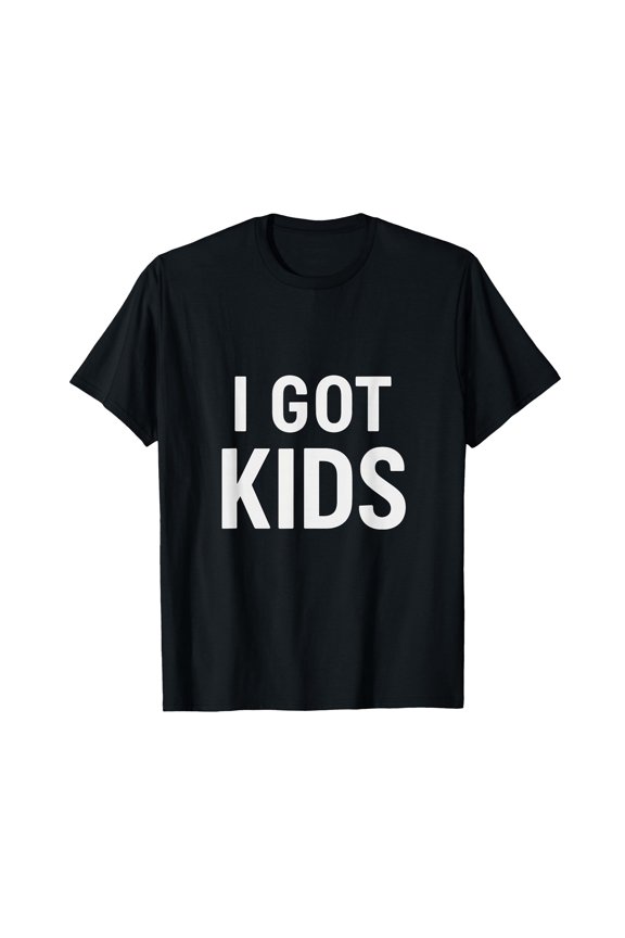 Minimalist Parenting Humor T-Shirt for Moms and Dads - 'I GOT ' Statement Tee