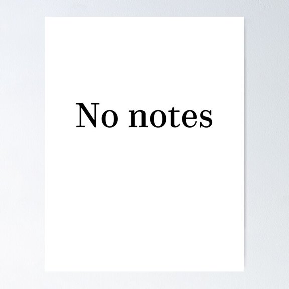 Minimalist Script Typography No Notes Slogan Graphic Wall Art Office Decor, Unframed Poster