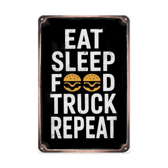 Minimalist text wall art featuring Eat Sleep Food Truck Repeat Funny Food Truck Metal Tin Sign Mobile Kitchen Decor Perfect For Hanging In Garage Diner 8x12 inch metal sign for man cave wall decor