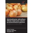 thumbnail image 1 of Minimalizacja mikroflory Allium Cepa przy użyciu promieniowania gamma, (Paperback), 1 of 1