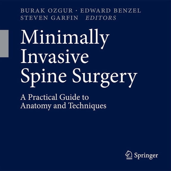 Minimally Invasive Spine Surgery: A Practical Guide to Anatomy and Techniques, (Paperback)