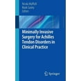 thumbnail image 1 of Minimally Invasive Surgery for Achilles Tendon Disorders in Clinical Practice, (Paperback), 1 of 1