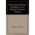 thumbnail image 1 of Pre-Owned Minimizing Medical Mistakes: The Art of Medical Decision Making (Paperback) 0316745235 9780316745239, 1 of 1