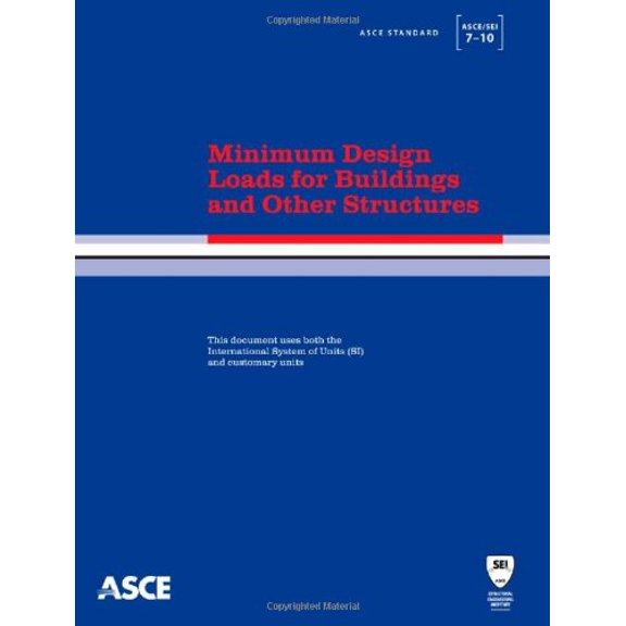 Pre-Owned Minimum Design Loads for Buildings and Other Structures: ASCE Standards ASCE/SEI 7-10 (Paperback) 0784410852 9780784410851