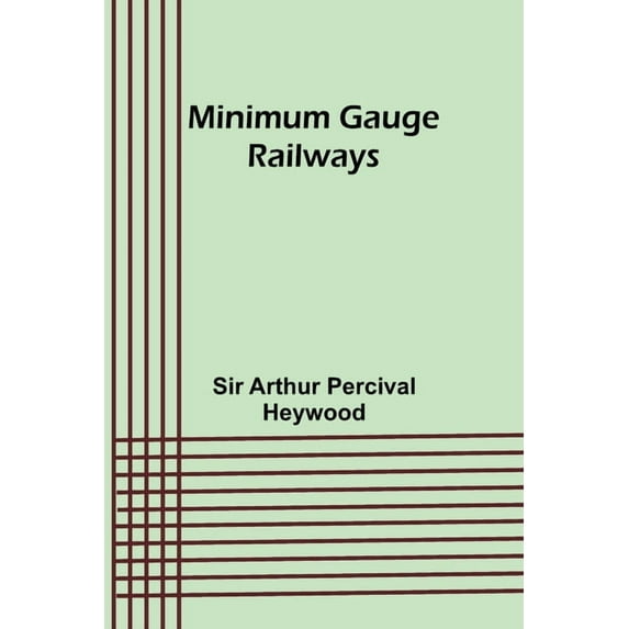 Minimum Gauge Railways, (Paperback)