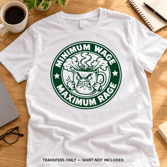 Minimum Wage Maximum Rage Angry Coffee Mug Ready-to-Press Apparel Heat Transfers, 8 × 8 Inches, 3-Pack