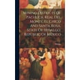 thumbnail image 1 of Mining Districts Of Pachuca, Real Del Monte, El Chico And Santa Rosa, State Of Hidalgo, Republic Of Mexico (Hardcover), 1 of 1