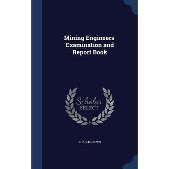Mining Engineers' Examination And Report Book