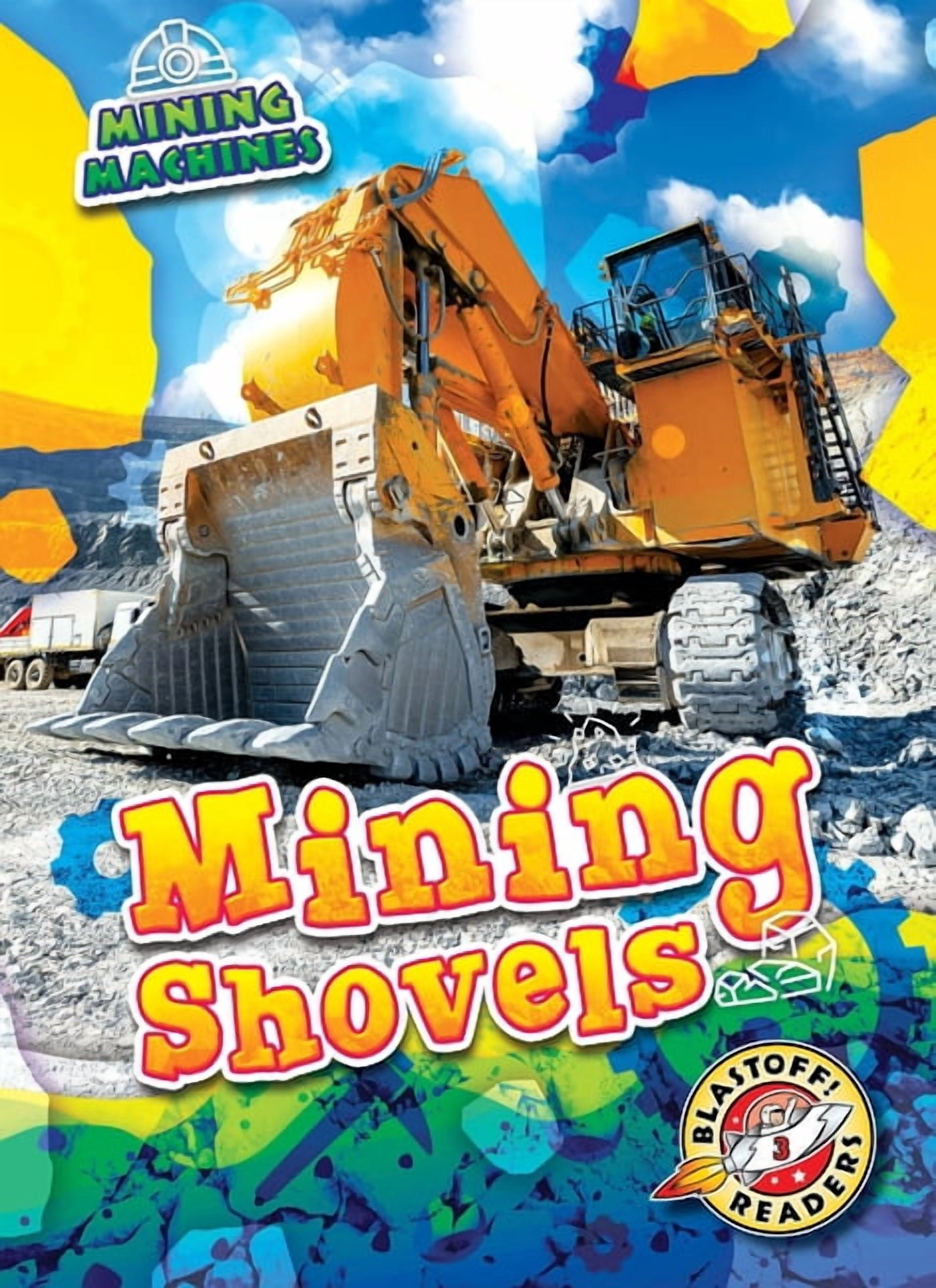 Mining Machines Mining Shovels, (Hardcover)