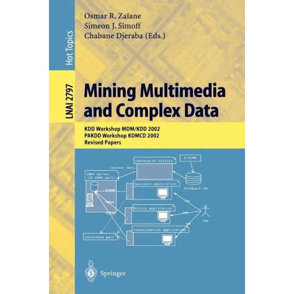 Mining Multimedia and Complex Data: Kdd Workshop MDM/Kdd 2002, Pakdd Workshop Kdmcd 2002, Revised Papers, (Paperback)