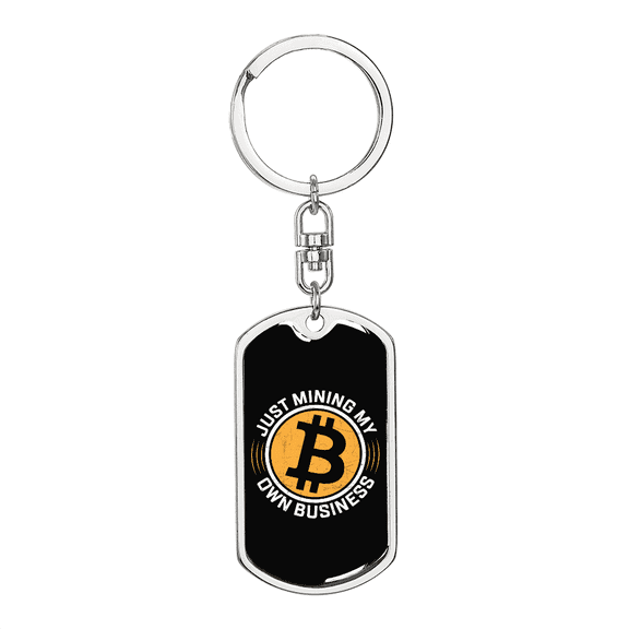 Mining My Own Business Crypto Dog Tag Keychain Stainless Steel Silver Tone or Gold Tone