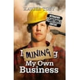 thumbnail image 1 of Mining My Own Business (Paperback), 1 of 1