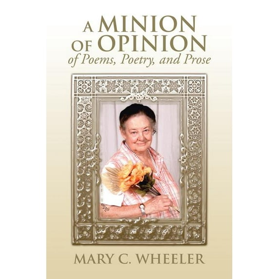 Minion of Opinion of Poems, Poetry, and Prose