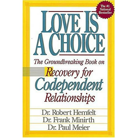 Pre-Owned Love Is A Choice Recovery for Codependent Relationships (Paperback) 0840731892 9780840731890
