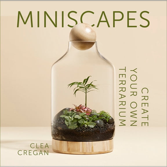 Pre-Owned Miniscapes: Create Your Own Terrarium (Hardcover) 1743796862 9781743796863