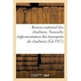 thumbnail image 1 of MinistÃ¨re de l'Armement Et Des Fabrications de Guerre. Bureau National Des Charbons: Nouvelle RÃ©glementation Des Transpo, (Paperback), 1 of 1