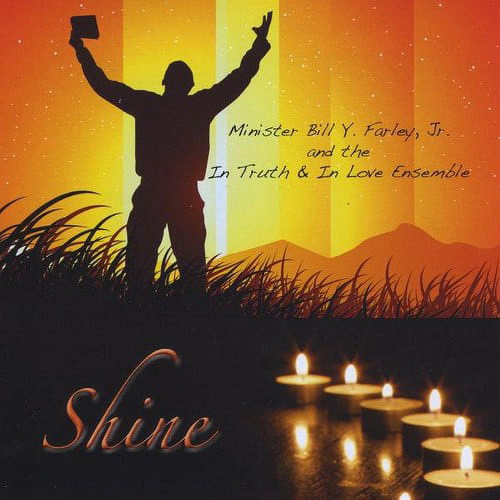 Minister Bill y. Farley JR. - Shine - Music & Performance - CD