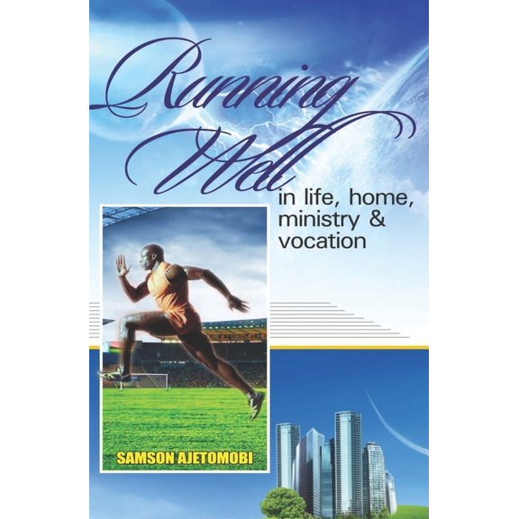 Ministers' and Leadership Conference: Running Well: ...in life, home, ministry and vocation (Paperback)