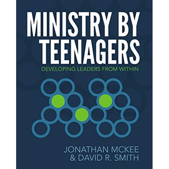 Pre-Owned Ministry by Teenagers: Developing Leaders from Within (Paperback) 0310670772 9780310670773