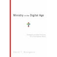thumbnail image 1 of Pre-Owned Ministry in the Digital Age: Strategies and Best Practices for a Post-Website World (Paperback) 0830856617 9780830856619, 1 of 1