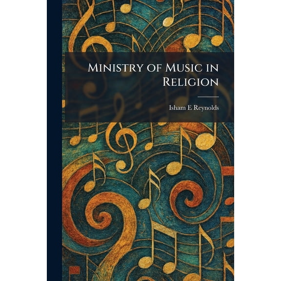 Ministry of Music in Religion, (Paperback)