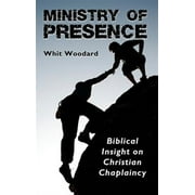 Ministry of Presence -- Whit Woodard