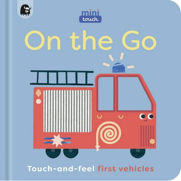 Minitouch: on the Go: Touch-And-Feel First Vehicles (Board Book)