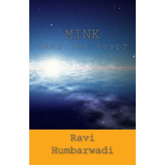 Mink: Mars The Robot, (Paperback)