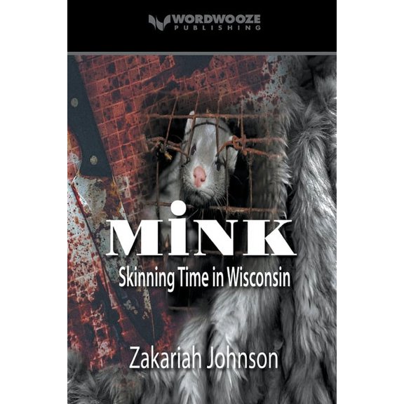 Mink: Skinning Time in Wisconsin, (Paperback)