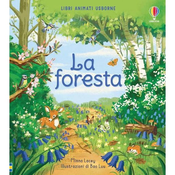 Minna Lacey,Bao Luu,Elena Gatti La foresta. Ediz. a colori (Hardcover)