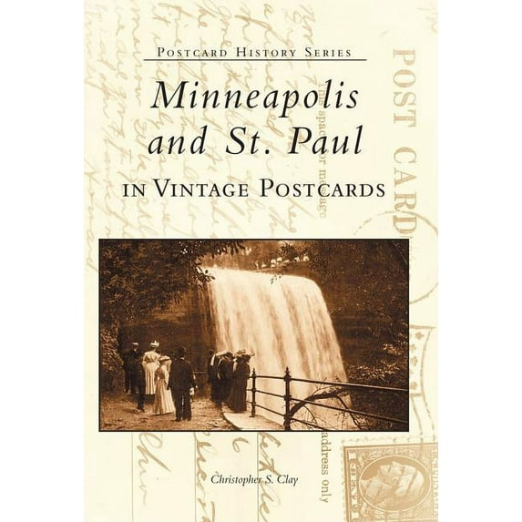 Minneapolis and St. Paul in Vintage Postcards