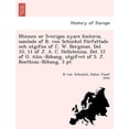 thumbnail image 1 of Minnen ur Sveriges nyare historia, samlade af B. von Schinkel författade och utgifne af C. W. Bergman. Del. 10, 11 af J. A. C. Hellstenius. Del. 12 af O. Alin.-Bihang, utgifvet af S. J. Boethius, 1 of 1