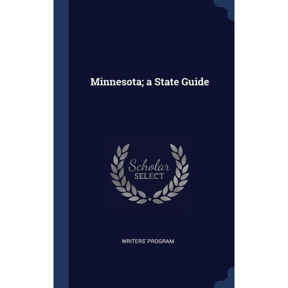 Minnesota; A State Guide