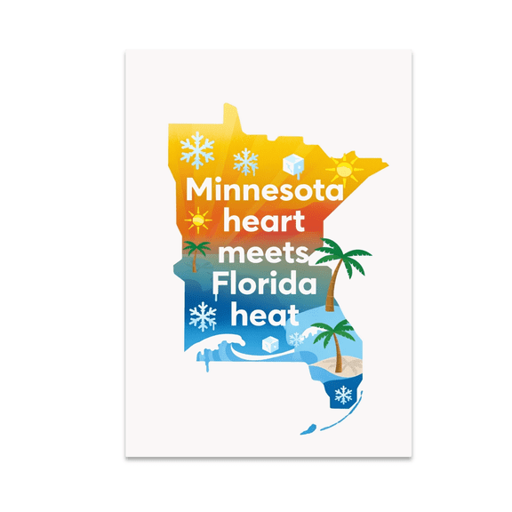 Minnesota Heart Meets Florida Heat - State Move Decor - 13x19 Poster Print