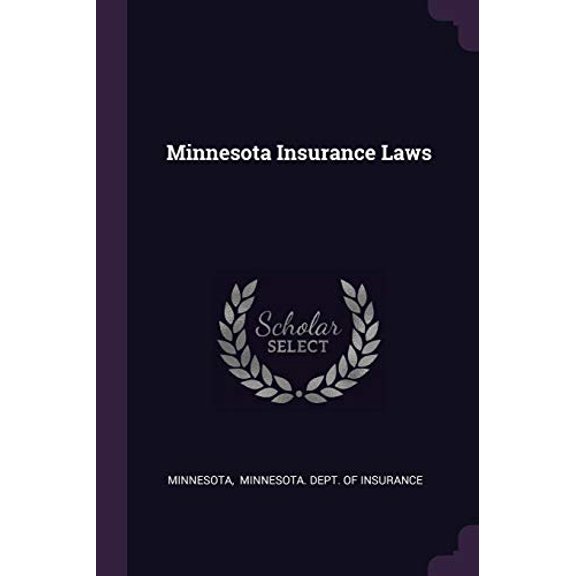 Minnesota Insurance Laws Paperback 1378405641 9781378405642 Minnesota