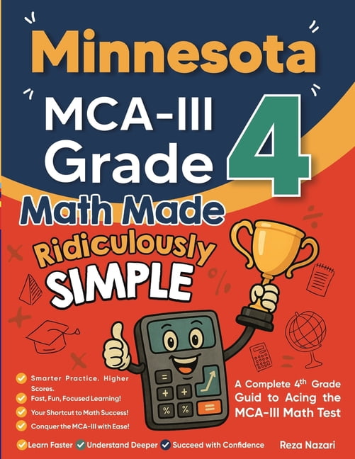 Minnesota MCA-III Grade 4 Math Made Ridiculously Simple: A Comprehensive 4th Grade Guide to Acing MCA-III Math, (Paperback)