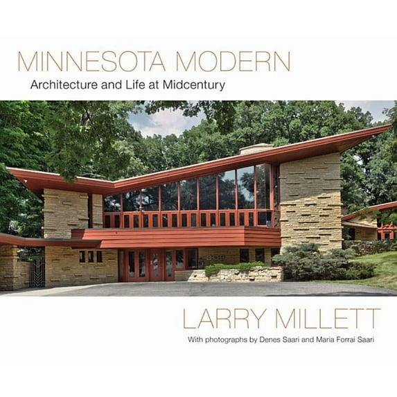 Minnesota Modern : Architecture and Life at Midcentury (Hardcover)