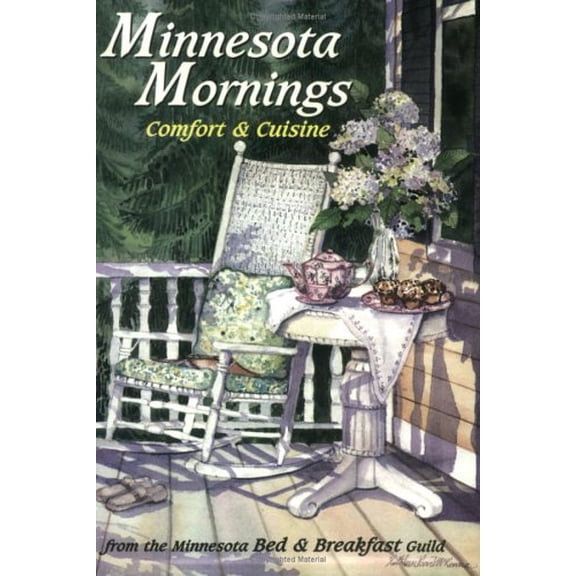 Pre-Owned Minnesota Mornings: Comfort & Cuisine (Paperback) by Minnesota Bed & Breakfast Guild (Creator)