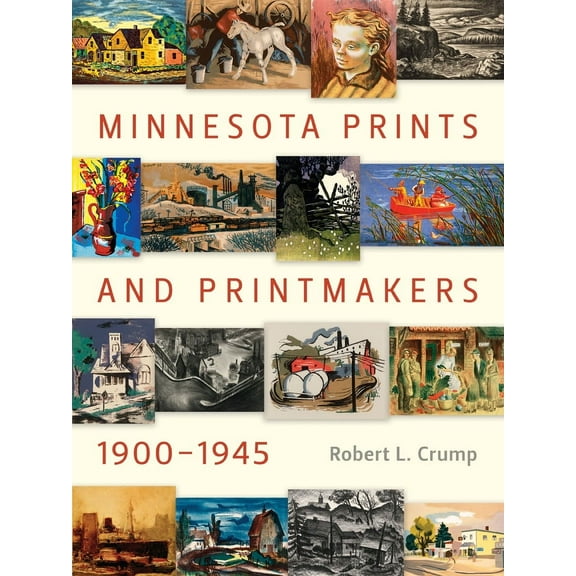 Minnesota Prints and Printmakers, 1900-1945 (Hardcover)
