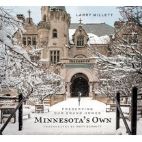 Minnesota's Own: Preserving Our Grand Homes, (Hardcover)