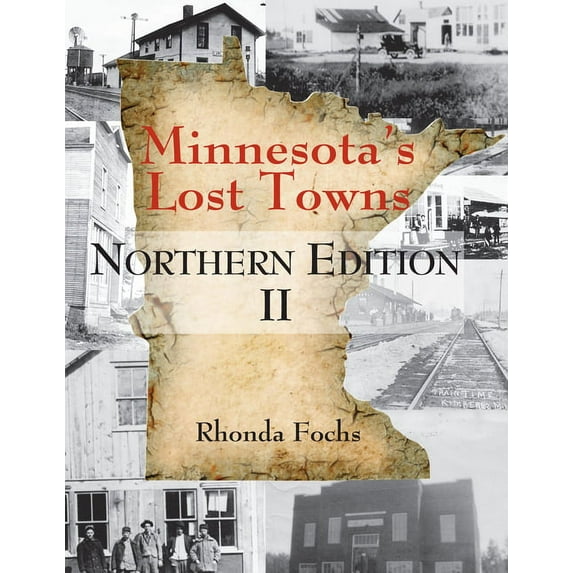 Minnesota's lost towns northern edition ii: 9780878398058