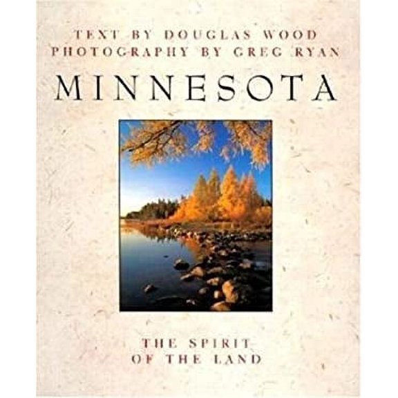 Pre-Owned Minnesota: The Spirit of the Land (Hardcover) 0896583104 9780896583108