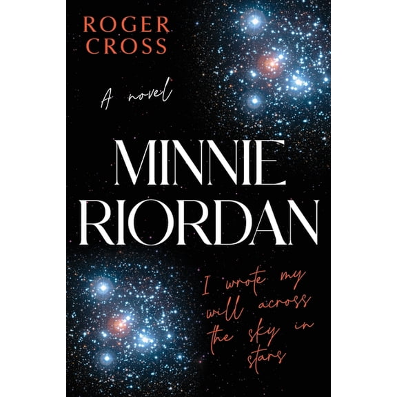Minnie Riordan: I wrote my will across the sky in stars, (Paperback)