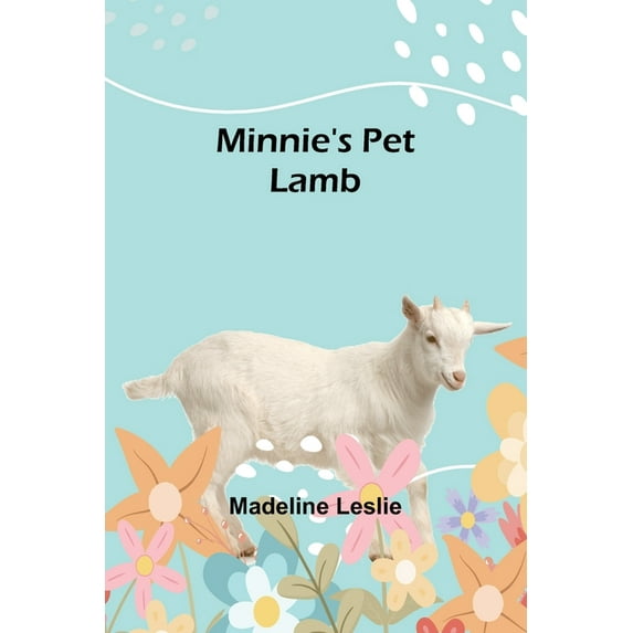 Minnie's Pet Lamb, (Paperback)