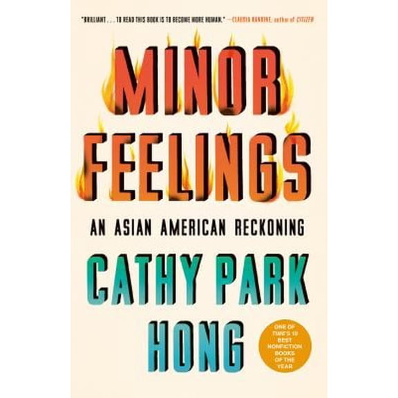 Pre-Owned Minor Feelings: An Asian American Reckoning (Paperback) 1984820389 9781984820389