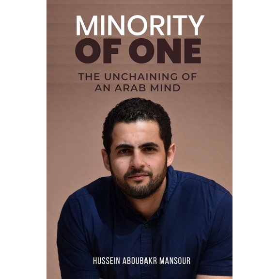Minority Of One: The Unchaining Of An Arab Mind, (Paperback)